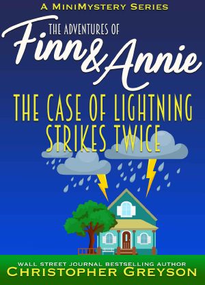 [The Adventures of Finn and Annie 10] • The Case of Lightning Strikes Twice